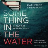 Something in the Water - Im Sog des Verbrechens, Steadman, Catherine, Osterwold audio, EAN/ISBN-13: 9783869524214