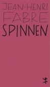 Spinnen, Fabre, Jean-Henri, MSB Matthes & Seitz Berlin, EAN/ISBN-13: 9783957577306