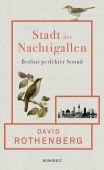 Stadt der Nachtigallen, Rothenberg, David, Rowohlt Verlag, EAN/ISBN-13: 9783498001568
