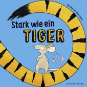Stark wie ein Tiger!, Newson, Karl, Fischer Sauerländer, EAN/ISBN-13: 9783737357340