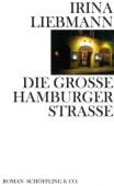 Die Große Hamburger Straße, Liebmann, Irina, Schöffling & Co. Verlagsbuchhandlung, EAN/ISBN-13: 9783895612589