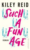 Such a Fun Age, Reid, Kiley, Ullstein Verlag, EAN/ISBN-13: 9783550201240
