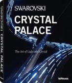 Swarovski Crystal Palace, Hupertz/Ogundehin, teNeues Media GmbH & Co. KG, EAN/ISBN-13: 9783832794163