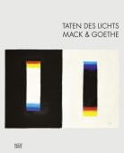 Taten des Lichts - Mack & Goethe, Hatje Cantz Verlag GmbH & Co. KG, EAN/ISBN-13: 9783775744072