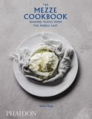 The Mezze Cookbook, Hage, Salma, Phaidon, EAN/ISBN-13: 9780714876856