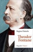 Theodor Fontane, Dieterle, Regina, Carl Hanser Verlag GmbH & Co.KG, EAN/ISBN-13: 9783446260351