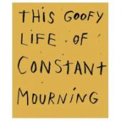 This Goofy Life Of Constant Mourning, Jim Dine, Jim Dine, Steidl, EAN/ISBN-13: 9783882439670