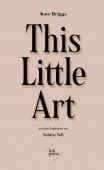 This Little Art, Briggs, Kate, INK Press GmbH, EAN/ISBN-13: 9783906811161