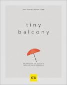 Tiny Balcony, Faubel, Gregor/Romeiß, Julia, Gräfe und Unzer, EAN/ISBN-13: 9783833874048