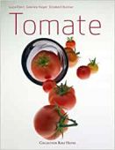Tomate, Luzia Ellert, Gabriele Halper, et al., Collection Rolf Heyne, EAN/ISBN-13: 9783899104509