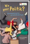 Wie geht Politik? Spannende Antworten auf echte Kinderfragen, von Holleben, Jan/Duhm, Lisa, EAN/ISBN-13: 9783522305921