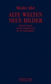 Alte Welten, neue Bilder, Idel, Moshe, Jüdischer Verlag im Suhrkamp Verlag, EAN/ISBN-13: 9783633542598