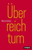 Überreichtum, Schürz, Martin, Campus Verlag, EAN/ISBN-13: 9783593511450