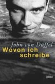 Wovon ich schreibe, von Düffel, John/Düffel, John von, DuMont Buchverlag GmbH & Co. KG, EAN/ISBN-13: 9783832180881