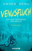 Venusfluch. Auf den Trümmern von Berlin, Amber, Liv/Berg, Alexander, Droemer Knaur, EAN/ISBN-13: 9783426282403