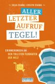 Allerletzter Aufruf Tegel!, Csabai, Evelyn/Csabai, Julia, be.bra Verlag GmbH, EAN/ISBN-13: 9783814802497