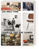 Die Welt von Charles und Ray Eames, Catherine Ince, DuMont Buchverlag GmbH & Co. KG, EAN/ISBN-13: 9783832199104