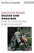 Ungleiche Brüder, Kappeler, Andreas, Verlag C. H. BECK oHG, EAN/ISBN-13: 9783406790065