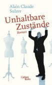 Unhaltbare Zustände, Sulzer, Alain Claude, Galiani Berlin, EAN/ISBN-13: 9783869711942