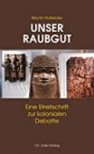 Unser Raubgut, Holfelder, Moritz, Ch. Links Verlag GmbH, EAN/ISBN-13: 9783962890582