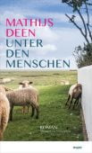 Unter den Menschen, Deen, Mathijs, mareverlag GmbH & Co oHG, EAN/ISBN-13: 9783866482807