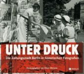 Unter Druck, Edition Braus Berlin GmbH, EAN/ISBN-13: 9783862282197