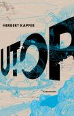 UTOP, Kapfer, Herbert, Verlag Antje Kunstmann GmbH, EAN/ISBN-13: 9783956144554
