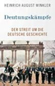 Deutungskämpfe, Winkler, Heinrich August, Verlag C. H. BECK oHG, EAN/ISBN-13: 9783406774058