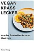Vegan Krass Lecker, Hult, Mari, Mentor Verlag, EAN/ISBN-13: 9783948230043