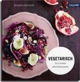Vegetarisch, Bonisolli, Barbara, Callwey Verlag, EAN/ISBN-13: 9783766724861