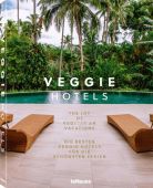 Veggie Hotels, VeggieHotels, teNeues Media GmbH & Co. KG, EAN/ISBN-13: 9783961710454