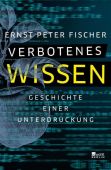 Verbotenes Wissen, Fischer, Ernst Peter, Rowohlt Berlin Verlag, EAN/ISBN-13: 9783737100564