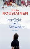 Verrückt nach Schweden, Nousiainen, Miika, Nagel & Kimche AG Verlag, EAN/ISBN-13: 9783312011186