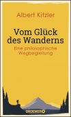 Vom Glück des Wanderns, Kitzler, Albert, Droemer Knaur, EAN/ISBN-13: 9783426277607