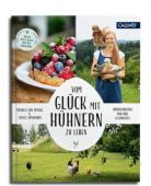 Vom Glück mit Hühnern zu leben, von Perfall, Manuela, Callwey Verlag, EAN/ISBN-13: 9783766723772