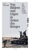Von Bildern und Lügen in Zeiten des Krieges, Luyendijk, Joris, Tropen Verlag, EAN/ISBN-13: 9783608503258