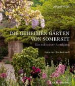 Die geheimen Gärten von Somerset, Willis, Abigail, Gerstenberg Verlag GmbH & Co.KG, EAN/ISBN-13: 9783836921763