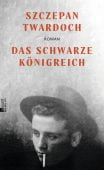 Das schwarze Königreich, Twardoch, Szczepan, Rowohlt Berlin Verlag, EAN/ISBN-13: 9783737100731