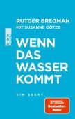 Wenn das Wasser kommt, Bregman, Rutger/Götze, Susanne, Rowohlt Verlag, EAN/ISBN-13: 9783499007293