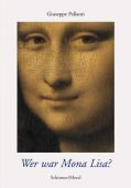 Wer war Mona Lisa?, Pallanti, Giuseppe, Schirmer/Mosel Verlag GmbH, EAN/ISBN-13: 9783829602976