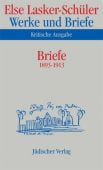 Werke und Briefe - Kritische Ausgabe 6, Lasker-Schüler, Else, Jüdischer Verlag im Suhrkamp Verlag, EAN/ISBN-13: 9783633541867