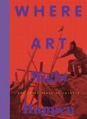 Where Art Might Happen (engl./dt.), Prestel Verlag, EAN/ISBN-13: 9783791378091