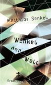 Winkel der Welt, Senkel, Matthias, MSB Matthes & Seitz Berlin, EAN/ISBN-13: 9783751800372
