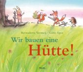 Wir bauen eine Hütte!, Vermeij, Bernadette, Moritz Verlag, EAN/ISBN-13: 9783895654060