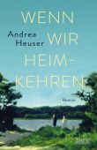 Wenn wir heimkehren, Heuser, Andrea, DuMont Buchverlag GmbH & Co. KG, EAN/ISBN-13: 9783832198114