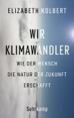 Wir Klimawandler, Kolbert, Elizabeth, Suhrkamp, EAN/ISBN-13: 9783518430040