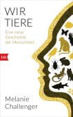 Wir Tiere, Challenger, Melanie, btb Verlag, EAN/ISBN-13: 9783442758548