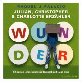 Wunder - Julian, Christopher und Charlotte erzählen, Palacio, R J, Silberfisch, EAN/ISBN-13: 9783867427937