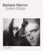 Zeiten und Bilder, Klemm, Barbara, Schirmer/Mosel Verlag GmbH, EAN/ISBN-13: 9783829608770