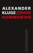 Zirkus / Kommentar, Kluge, Alexander, Suhrkamp, EAN/ISBN-13: 9783518430231